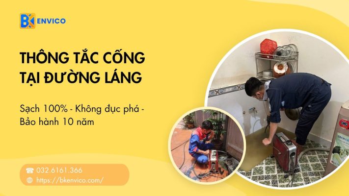 Thợ thông tắc cống tại đường Láng Uy Tín | Bảo hành 6 năm