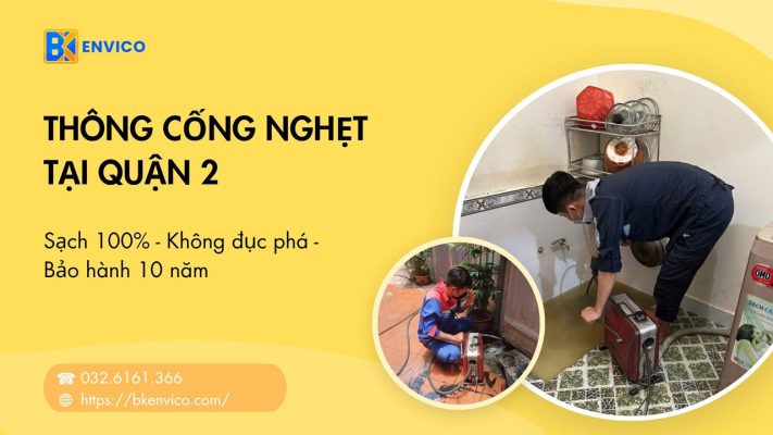 Thông cống nghẹt Quận 2 Giá Rẻ 50K | Cam Kết Triệt Để 100%